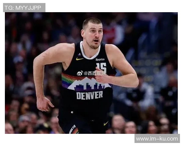 约基奇三节高效表现15投12中轻松砍下26分9篮板9助攻1盖帽